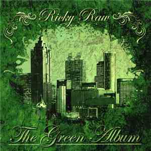 Ricky Raw - The Green Album