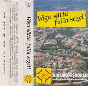 Riksmöteskören, Solister - Våga Sätta Fulla Segel!