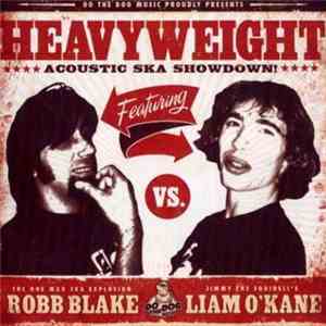 Robb Blake Vs. Liam O'Kane - Heavyweight Acoustic Ska Showdown