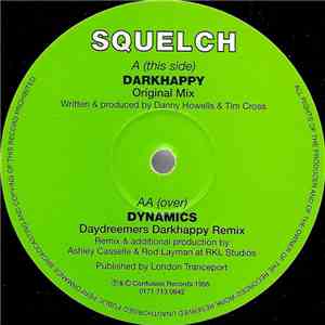 Squelch - Darkhappy / Dynamics