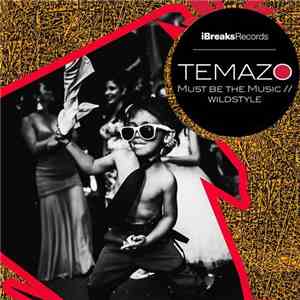 Temazo - Must Be The Music