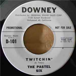 The Pastel Six - Twitchin' / Open House At The Cinder