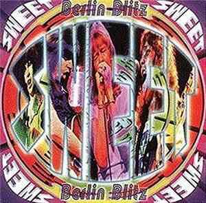 The Sweet - Berlin Blitz
