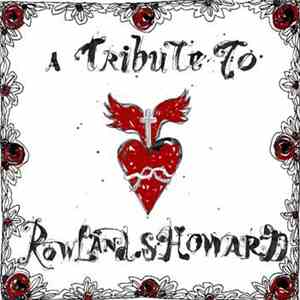 Various - A Tribute To Rowland S Howard