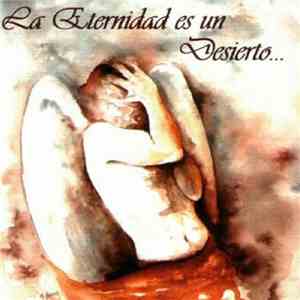 Various - La Eternidad Es Un Desierto