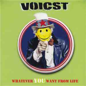 Voicst - Whatever You Want From Life