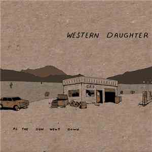 Western Daughter - As The Sun Went Down