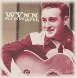 Wynn Stewart - The Very Best Of Wynn Stewart 1958-1962