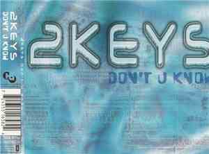 2Keys - Don't U Know