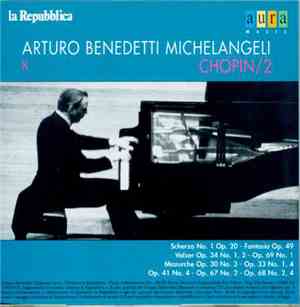 Arturo Benedetti Michelangeli - Chopin / 2
