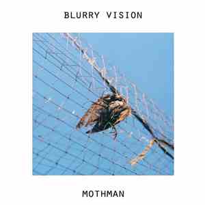 Blurry Vision, Mothman  - Split 7