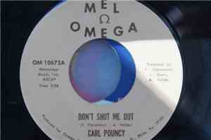 Carl Pouncy - Don't Shut Me Out / I'm Through With You