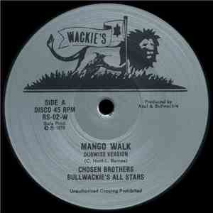 Chosen Brothers / Bullwackie's All Stars / Rhythm & Sound - Mango Walk