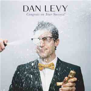 Dan Levy  - Congrats On Your Success!