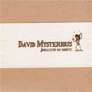 David Mysterious - Jongleur Du Morte