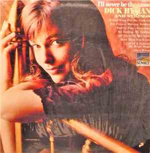 Dick Hyman And Strings - I'll Never Be The Same