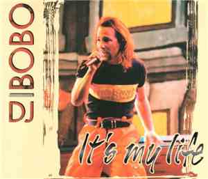 DJ BoBo - It's My Life