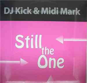 DJ Kick & Midi Mark - Still The One