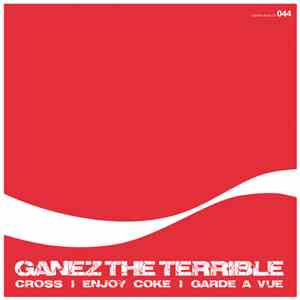 Ganez The Terrible - Enjoy Coke Ep