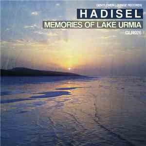 Hadisel - Memories Of Lake Urmia