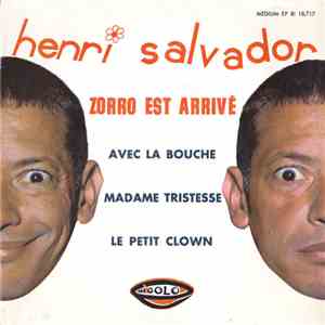 Henri Salvador - Zorro Est Arrivé / Avec La Bouche