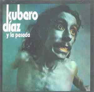 Kubero Díaz Y La Pesada  - Kubero Díaz Y La Pesada