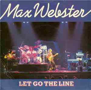Max Webster - Let Go The Line