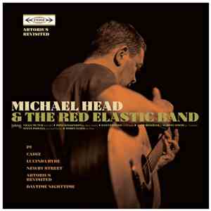 Michael Head & The Red Elastic Band - Artorius Revisited