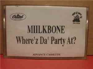 Miilkbone - Where'z Da' Party At?