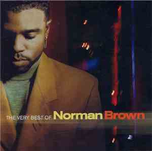 Norman Brown - The Very Best Of Norman Brown