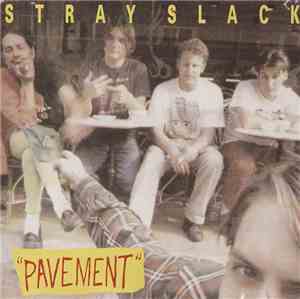 Pavement - Stray Slack
