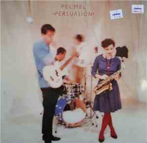 Pel Mel - Persuasion