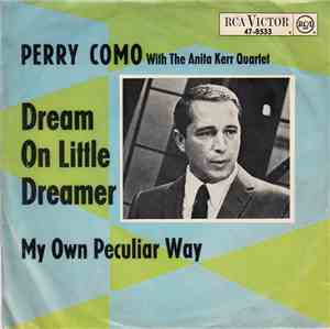 Perry Como With The Anita Kerr Quartet - Dream On Little Dreamer