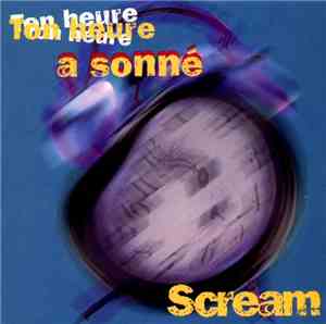 Scream  - Ton Heure A Sonné