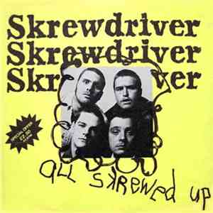 Skrewdriver - All Skrewed Up