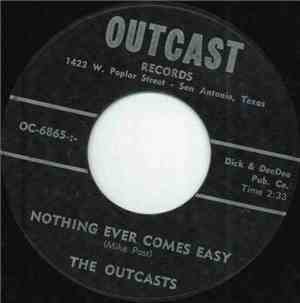 The Outcasts  - Nothing Ever Comes Easy