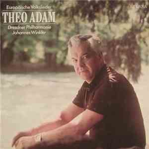 Theo Adam - Dresdner Philharmonie, Johannes Winkler  - Europäische Volkslie ...