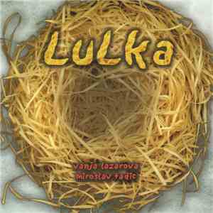 Vanja Lazarova, Miroslav Tadić - Lulka