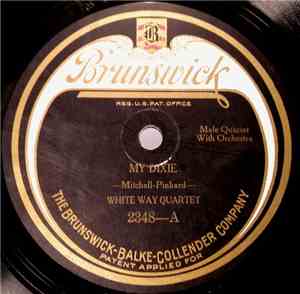 White Way Quartet / James Lynch  - My Dixie / The Trail Of Long Ago