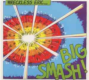 Wreckless Eric - Big Smash
