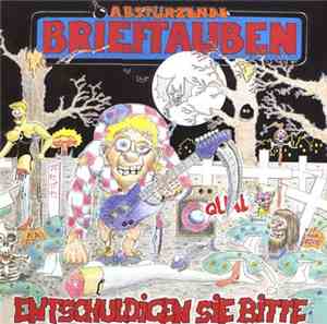 Abstürzende Brieftauben - Entschuldigen Sie Bitte