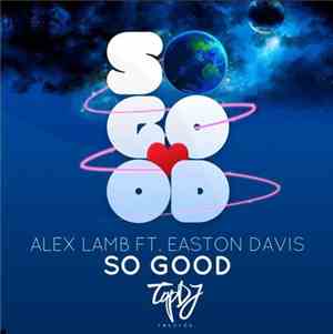 Alex Lamb - So Good (Feat. Easton Davis)