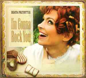 Beata Przybytek - I`m Gonna Rock You