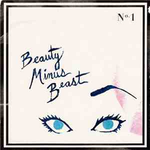 Beauty Minus Beast - Beauty Minus Beast