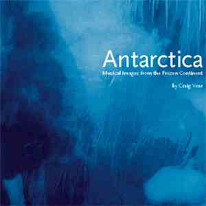 Craig Vear - Antarctica: Musical Images FromThe Frozen Continent