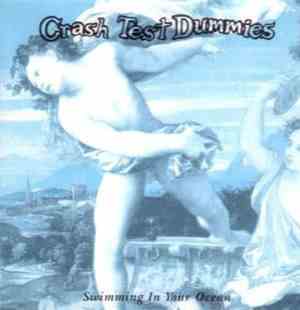 Crash Test Dummies - Swimming In Your Ocean