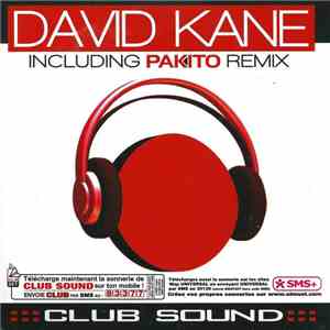 David Kane - Club Sound (Including Pakito Remix)