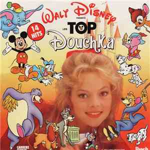Douchka - Walt Disney Présente Les Top