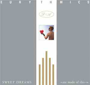 Eurythmics - Sweet Dreams (Are Made Of This)