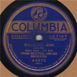 Frank Westphal And His Orchestra - Railroad Man / Bugle Call Rag